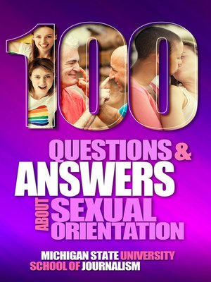 cover image of 100 Questions and Answers About Sexual Orientation and the Stereotypes and Bias Surrounding People who are Lesbian, Gay, Bisexual, Asexual, and of other Sexualities